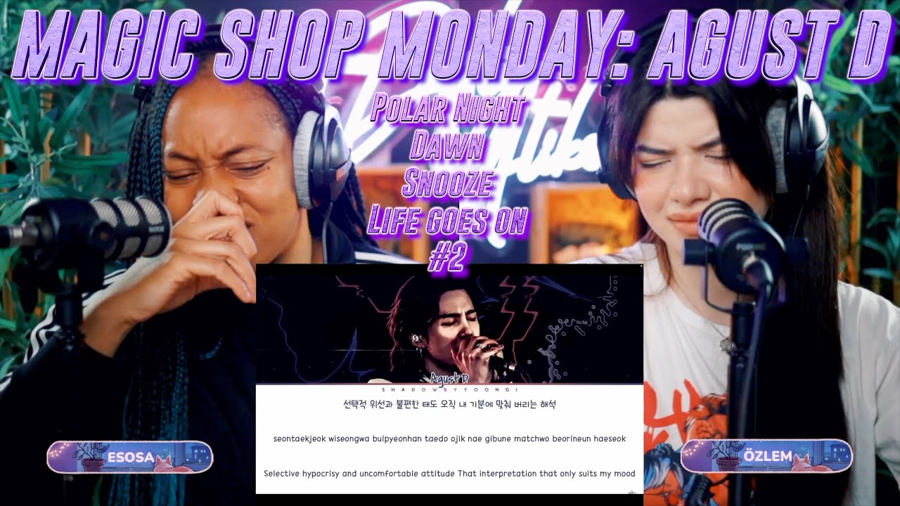 Magic Shop Monday | Agust D - Polar Night, Dawn, Snooze, Life goes on reaction | #2 Twitch