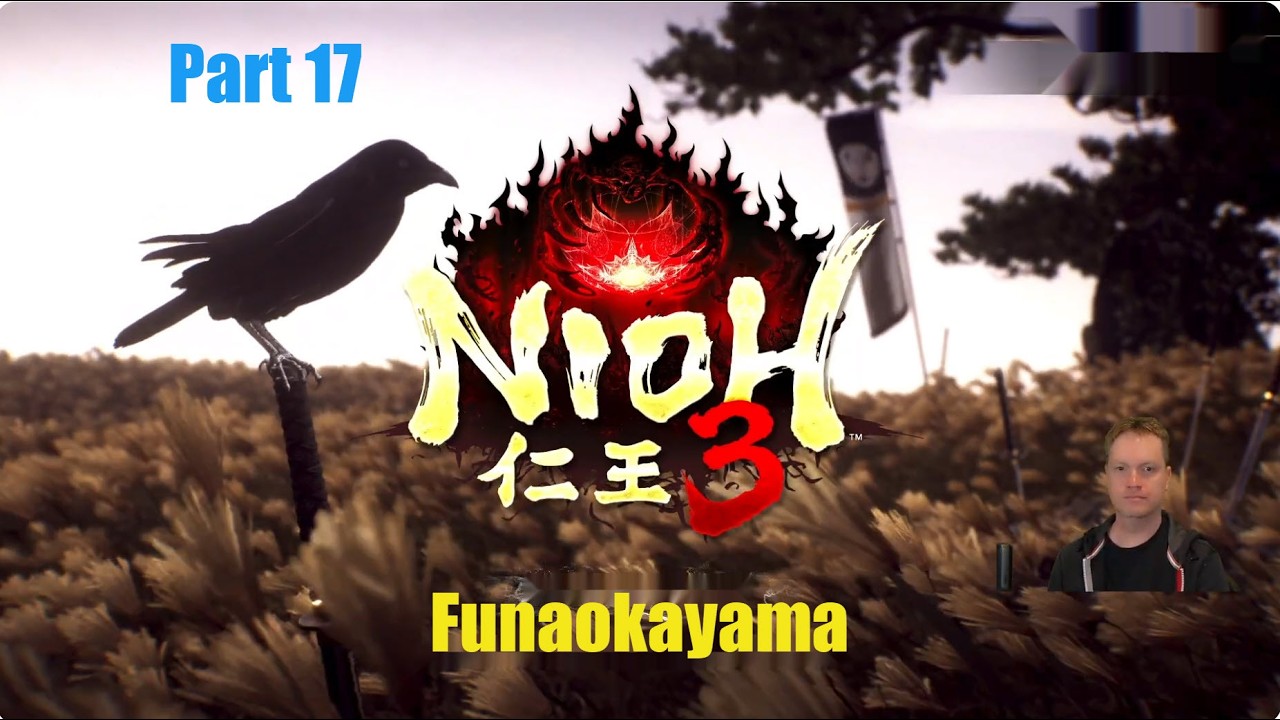 Let's Play Nioh 3 Part 17 - Funaokayama, Bosses Yasha, Tomoe Gozen (master)