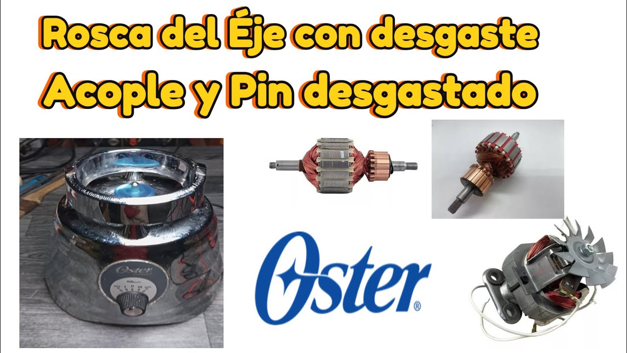 ✅👉 Licuadora Oster: Rosca del Éje con desgaste y acople y Pin desgastado 2024🥲🥲👍🔌