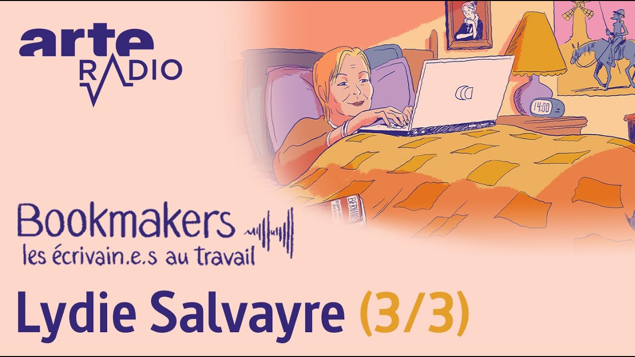 Lydie Salvayre (3/3) | Bookmakers - ARTE Radio Podcast