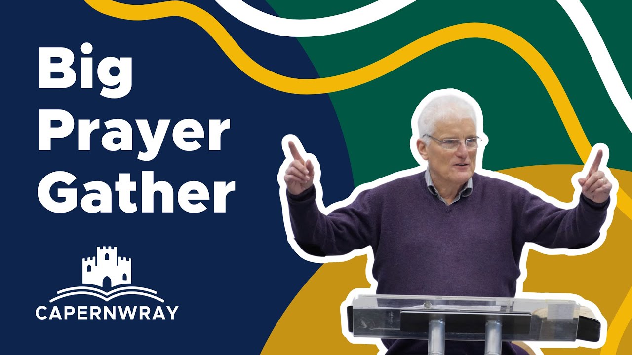Capernwray Big Prayer Gather