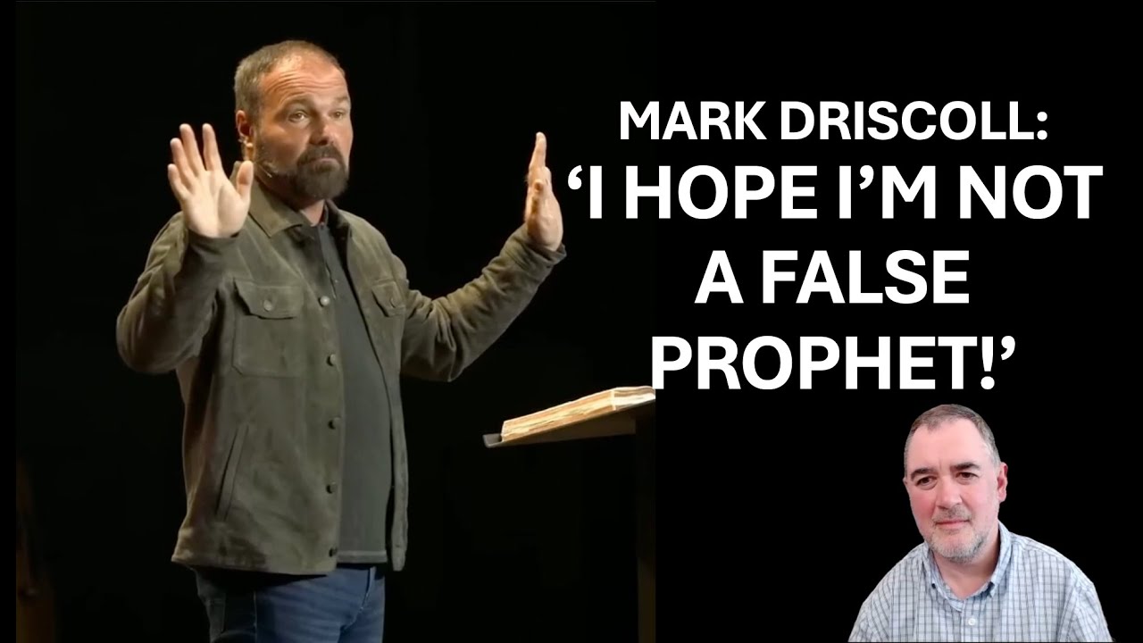Mark Driscoll Hopes He's Not A False Prophet
