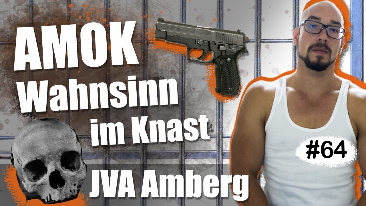 Psychos, Cops und noch mehr Leid / JVA Amberg - Folge 64