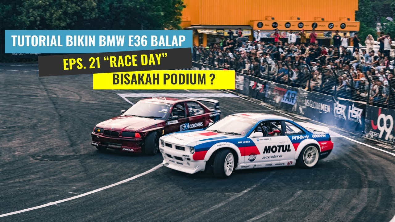 TUTORIAL BIKIN BMW E36 BALAP, EPS. 21 RACE DAY !!
