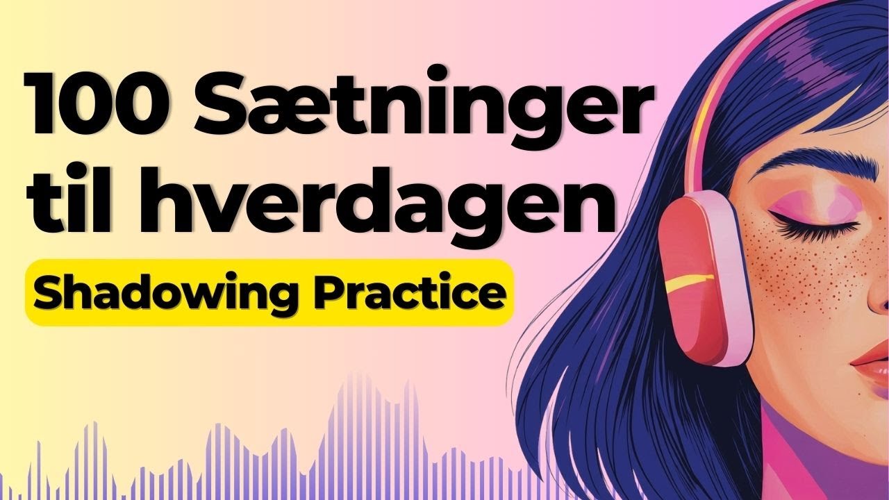 Shadowing Danish Speaking Practice | Learn Danish with 100 Basic Danish Sentences