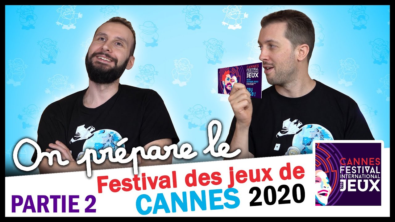 On pr&eacute;pare le Festival des jeux de Cannes 2020 (Partie 2/2)