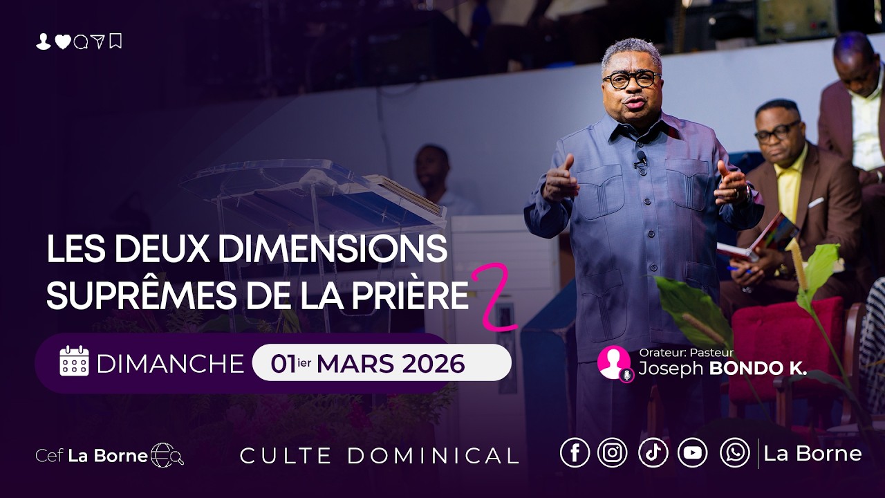Les deux dimensions supr&ecirc;mes de la pri&egrave;re 02‖Pst. Joseph BONDO ‖ Dimanche 01 mars 2026‖ Culte 1
