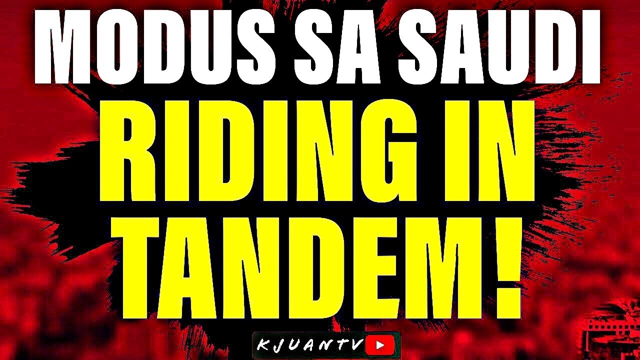 MODUS #13 | RIDING IN TANDEM NAGLIPANA SA SAUDI! - Bagong Modus sa saudi