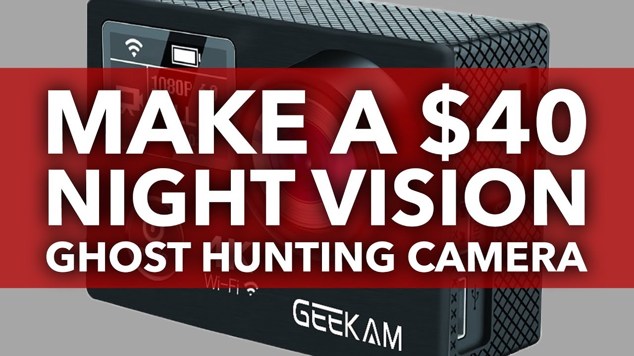 How to Make an Infrared Night Vision Camera for Ghost Hunting | Very Easy