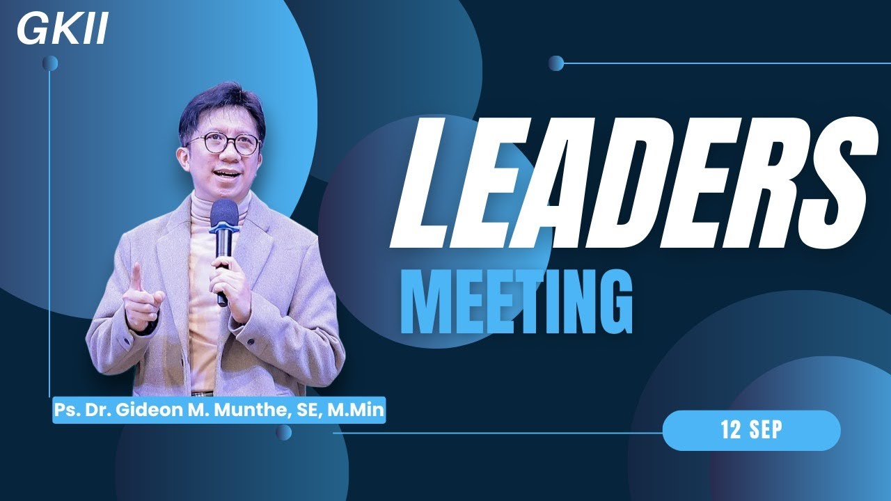 LEADERS MEETING GKII PUSAT MEDAN | 12 SEPTEMBER 2025.