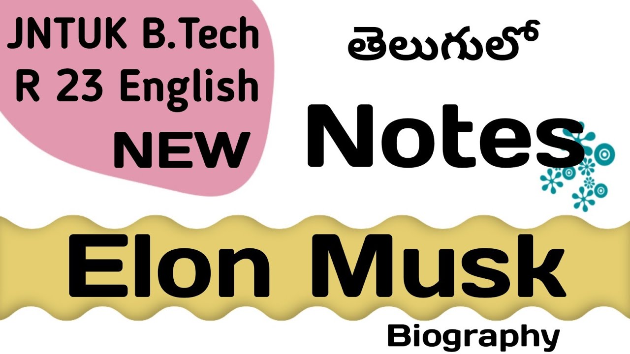 Elon Musk Notes in Telugu I JNTUK BTech R23 Engineering English