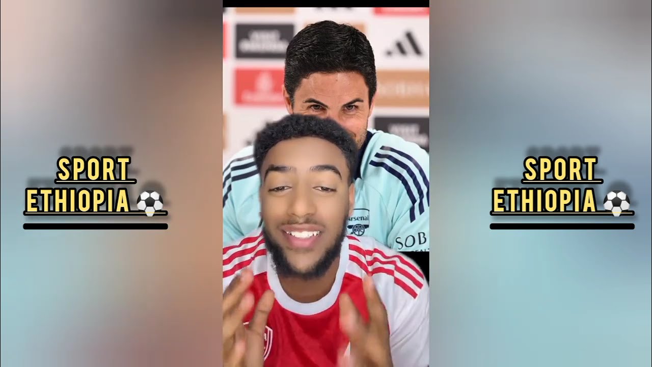 አርሰናል ከቶተንሃም ጨዋታ በፊት ታዋቂ ቲክቶከሮች ምን አሉ | #tiktokreaction 
