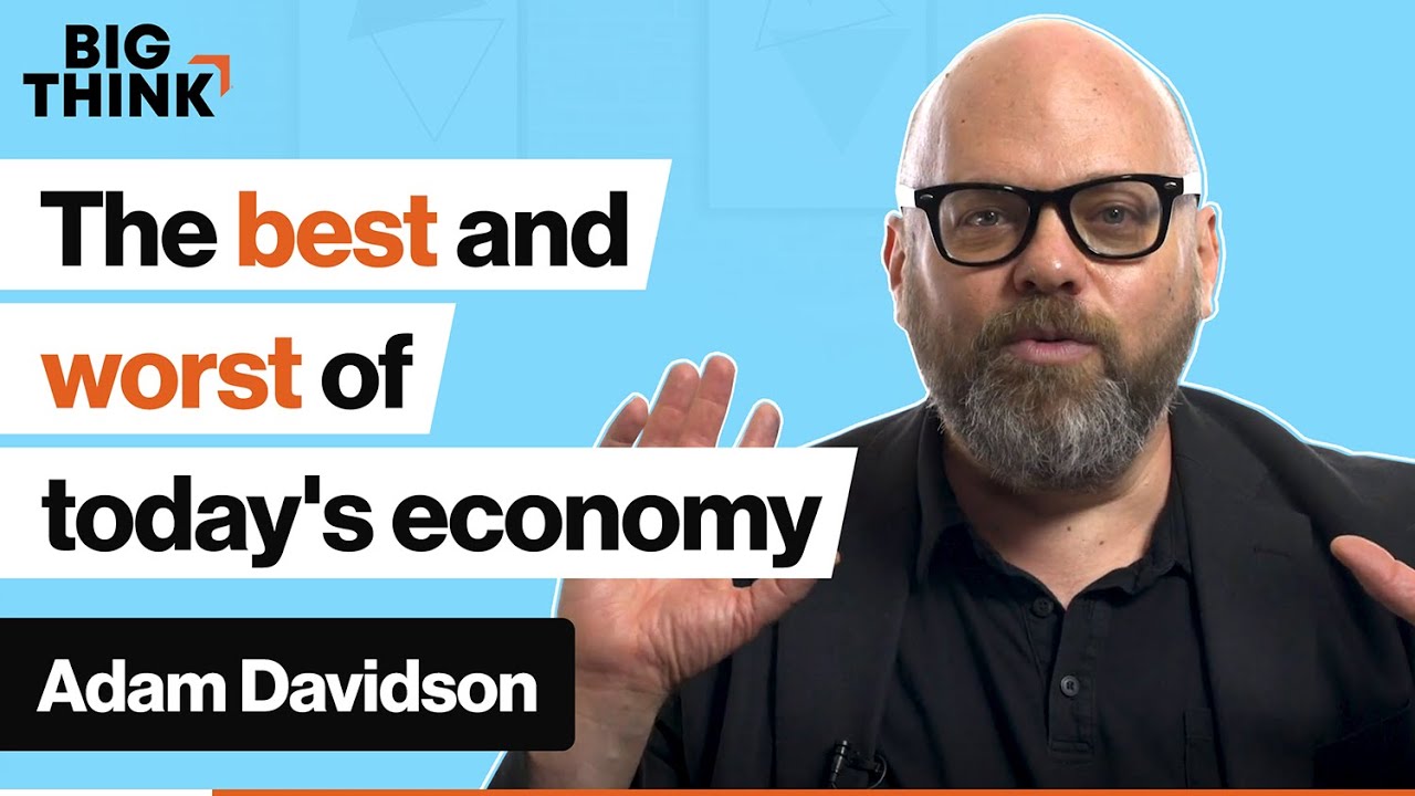 How the last two centuries led to today’s economy | Adam Davidson | Big Think