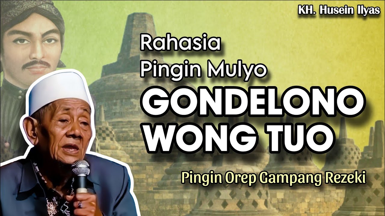 Rahasia Pingin Mulyo Gondelono Wong Tuo - Ngaji KH. Husein Ilyas terbaru