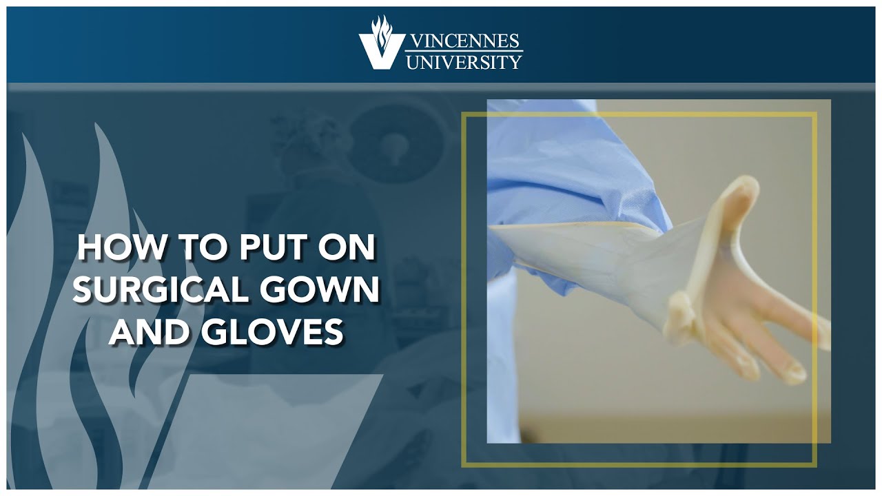 How to Put on Surgical Gown and Gloves | Melissa Brothers
