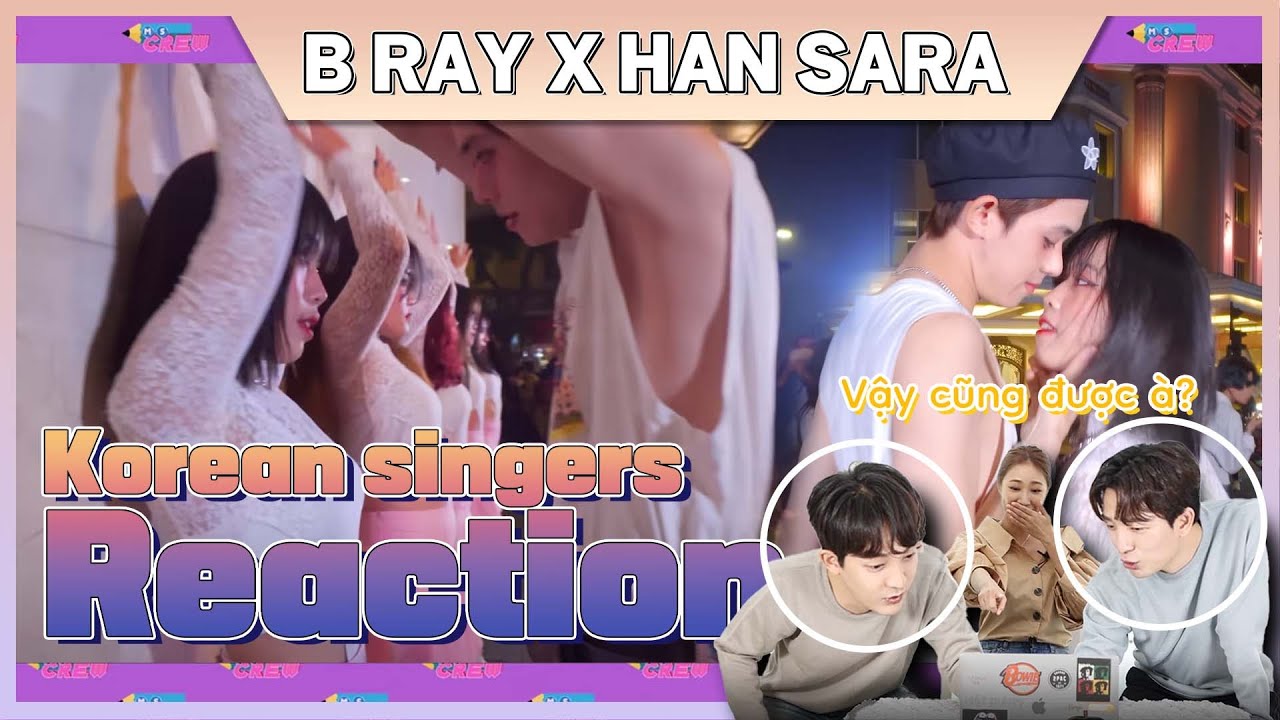 Korean singers🇰🇷React to ‘XIN ĐỪNG NHẤC MÁY | B RAY🇻🇳 X HAN SARA🇰🇷 | DANCE BY M.S CREW🇻🇳