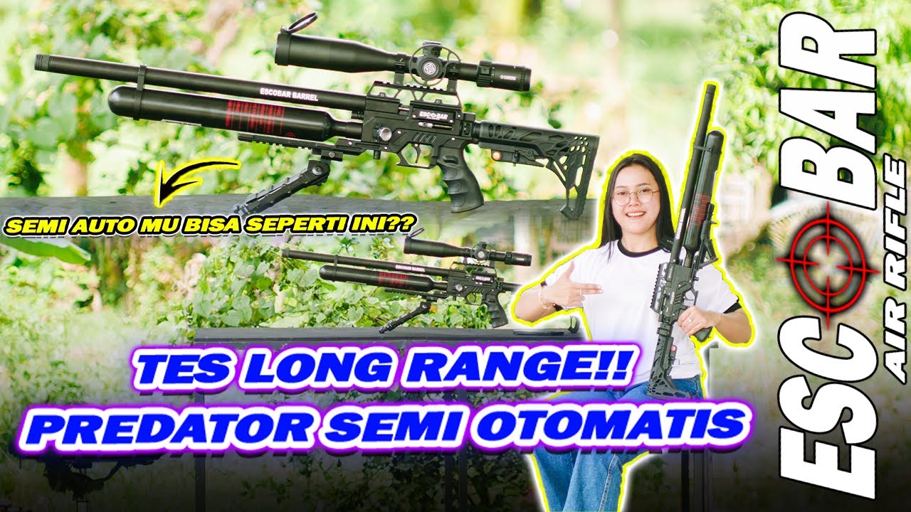 GRAND LAUNCHING SENAPAN PCP PREDATOR SEMI OTOMATIS TERBAIK ESCOBAR AIRRIFLE‼️TES LONG RANGE 50 METER