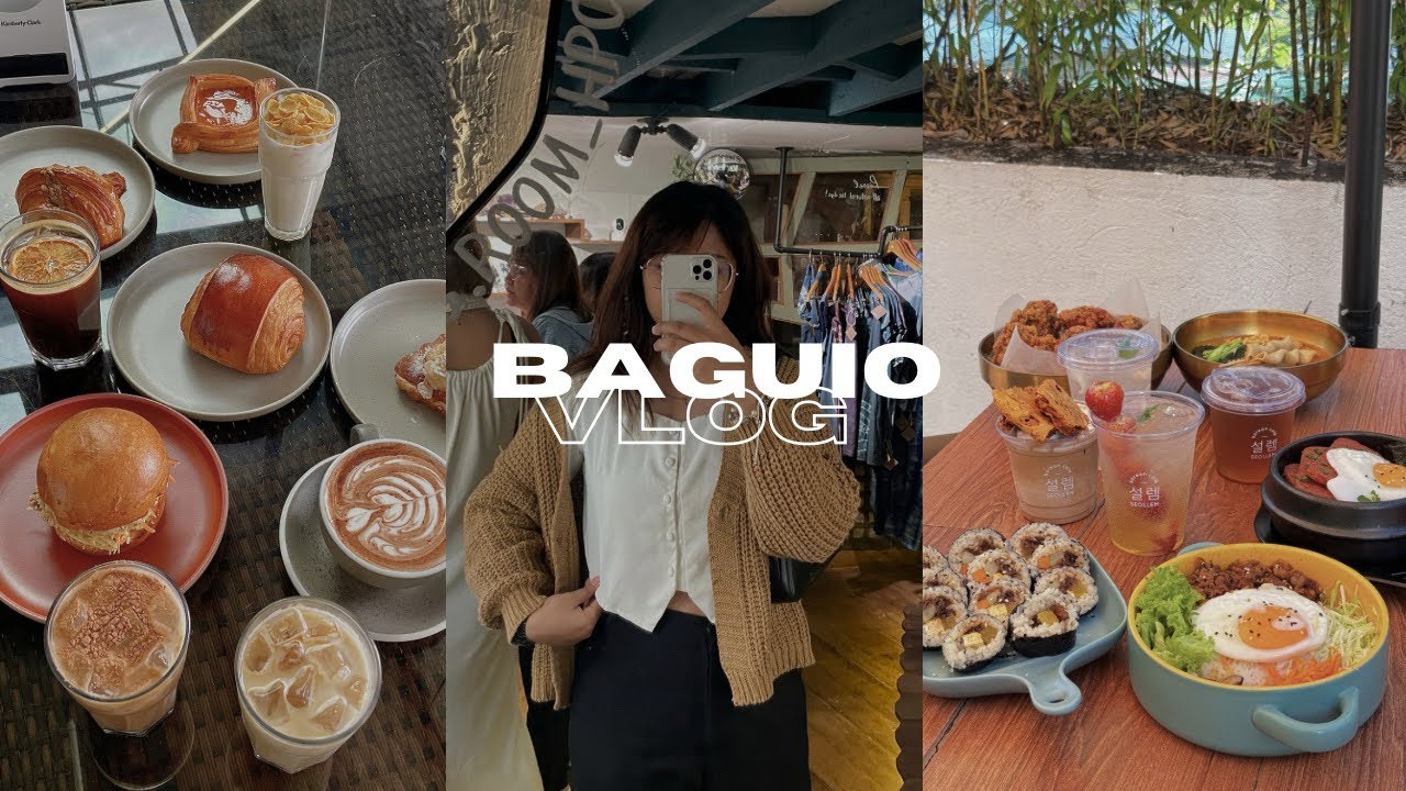 baguio vlog: cafes in baguio, restaurants, what to do