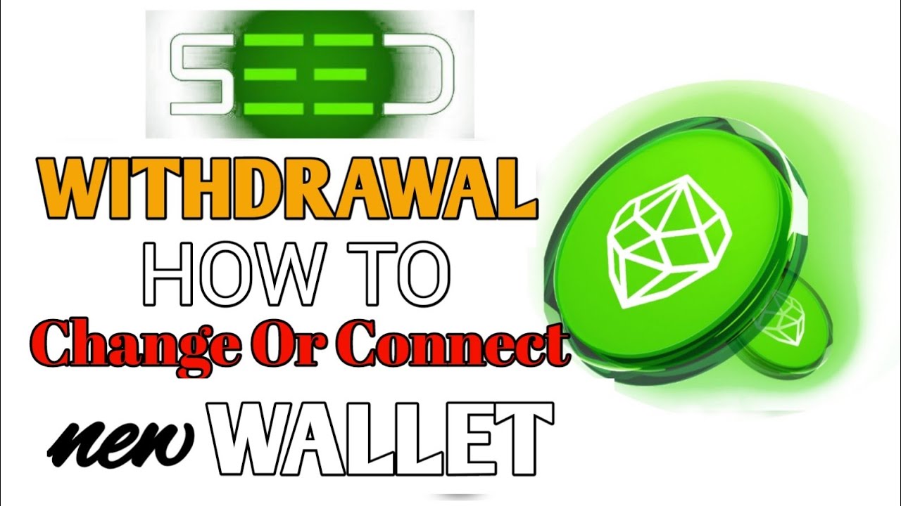 SEED Withdrawal || How to Connect or Change Wallet & Verify for Airdrop || New Update