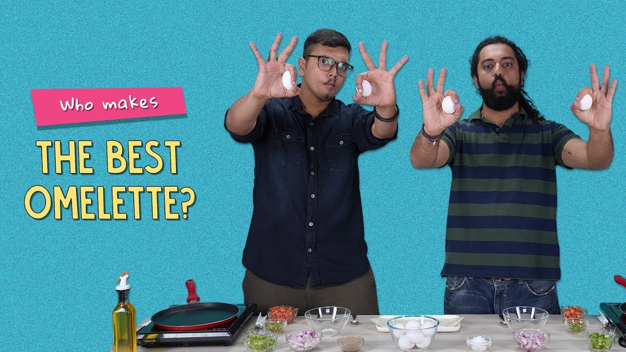 Who Makes The Best Omelette? | Ft. Satyam & Akshay | Ok Tested