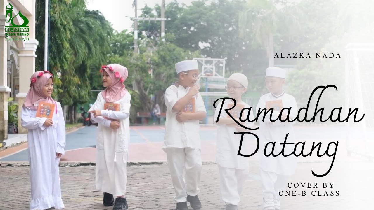 Ramadhan Datang Cover by 1B Alazka Surabaya II Alazka Nada 2024