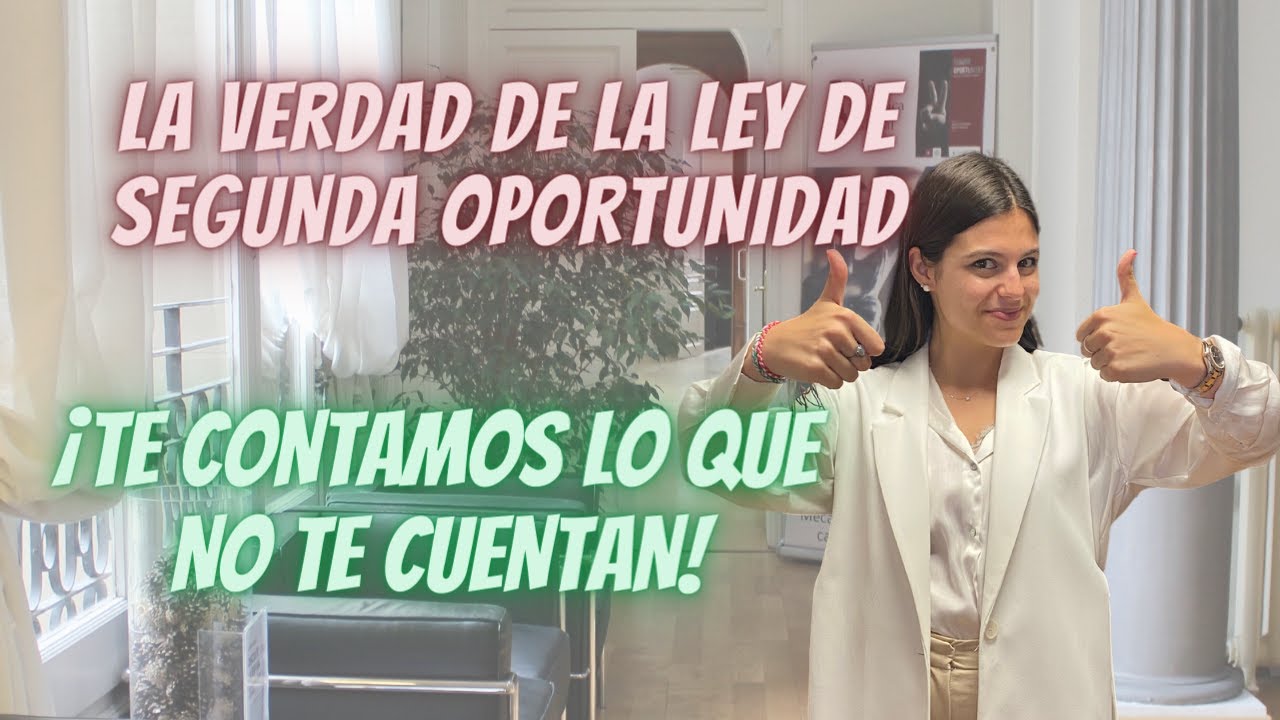 LA VERDAD ✅ de la Ley de la Segunda Oportunidad - Precio🤑 Tiempo⏰ Contras😣 y MÁS.