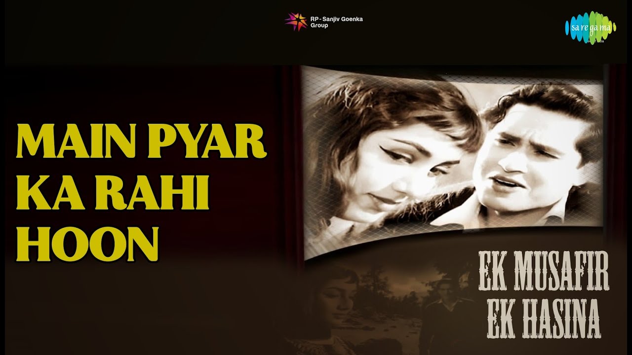 Main Pyar Ka Rahi Hoon  |  Ek Musafir Ek Hasina  |  Asha Bhosle  |  Mohammed Rafi Songs  |  Sadhana