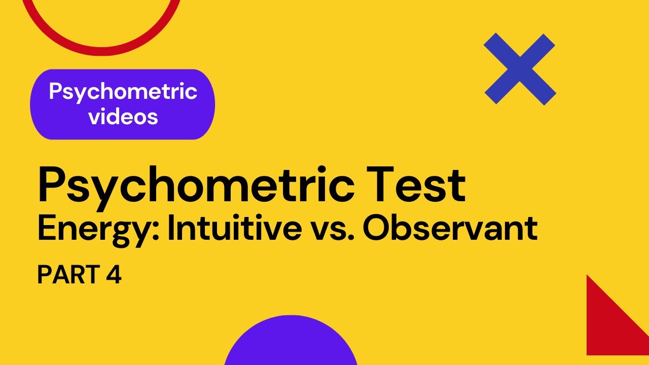 Psychometric Test Part 4| Intuitive vs. Observant | Manipulate the Energy scale| MICAT| Priyasha Das