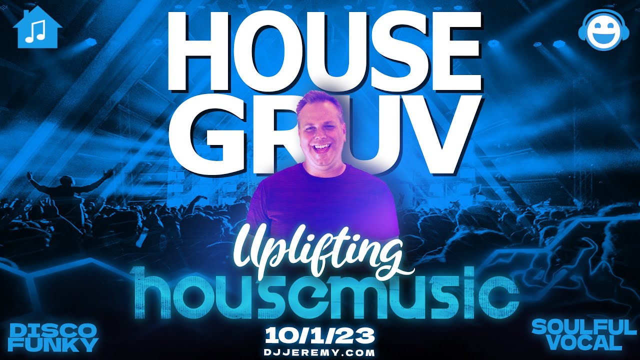 HOUSE GRUV LIVE 10/1/23 - Uplifting Disco Funky Soulful Vocal House Music