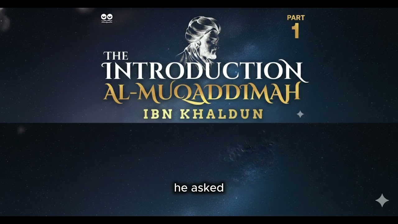 Ibn Khaldun – Al Muqaddimah: In-Depth Summary and Analysis
