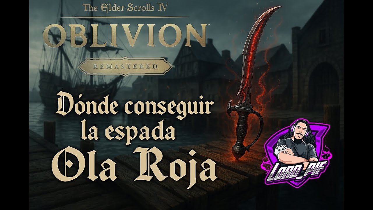 Dónde conseguir la espada Ola Roja| TESIV: Oblivion Remastered | Tutorial Español