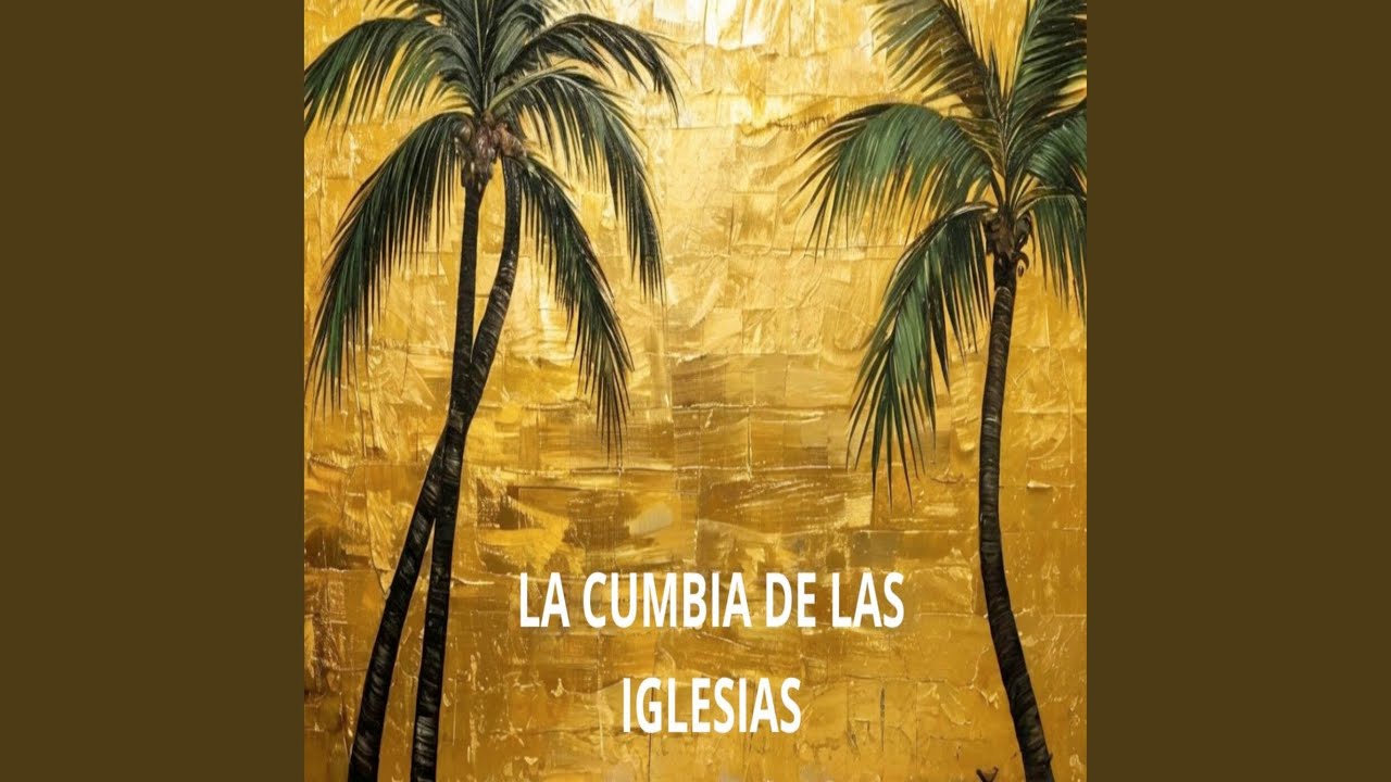 La Cumbia de las Iglesias