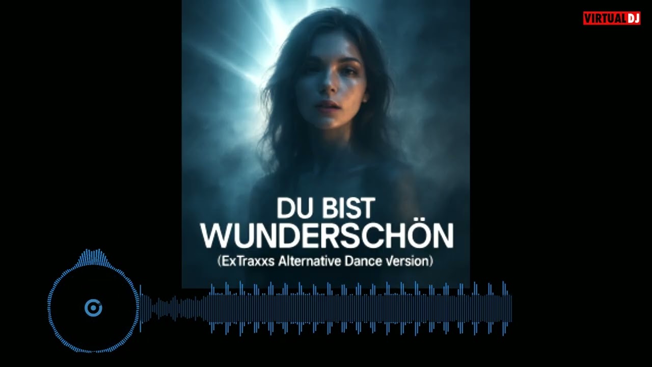 DJ ExTraxx - Du bist Wunderschön ( ExTraxxs Alternative Dance Version )