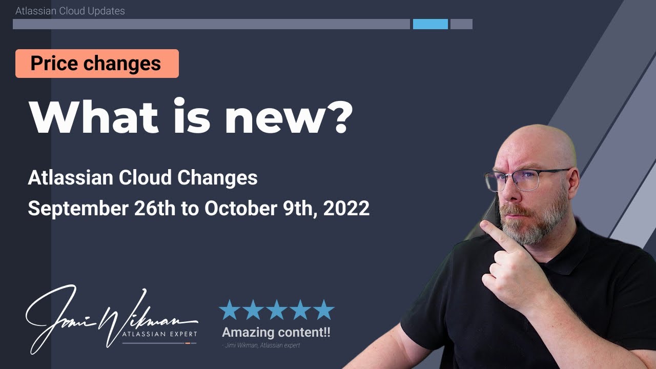 Atlassian Cloud Changes w39 & w40 + Atlassian Price Changes