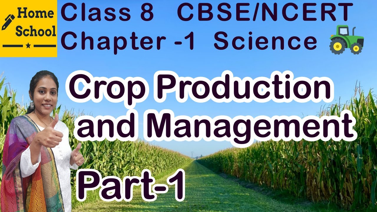 Crop Production and Management Class 8 Part-1