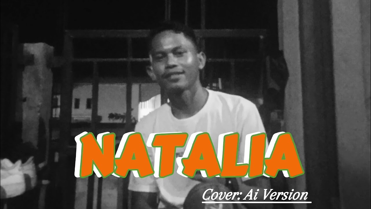 Lagu Terbaru Natalia _(Cover by: Ai_Version )