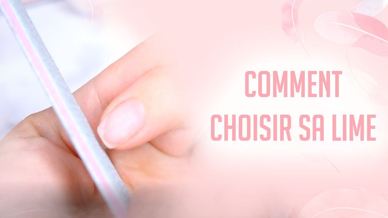Comment choisir sa lime et limer ses ongles ? l Yournails International