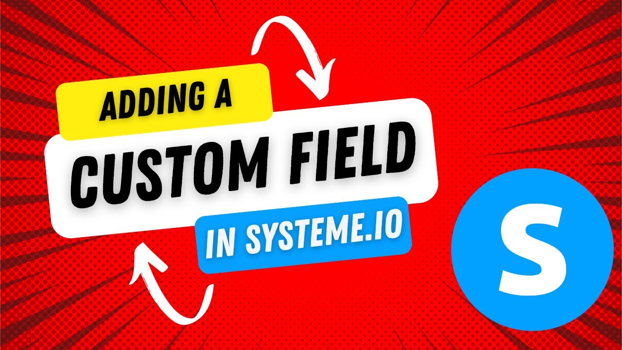 How to Quickly add a Custom Form Field on systeme.io
