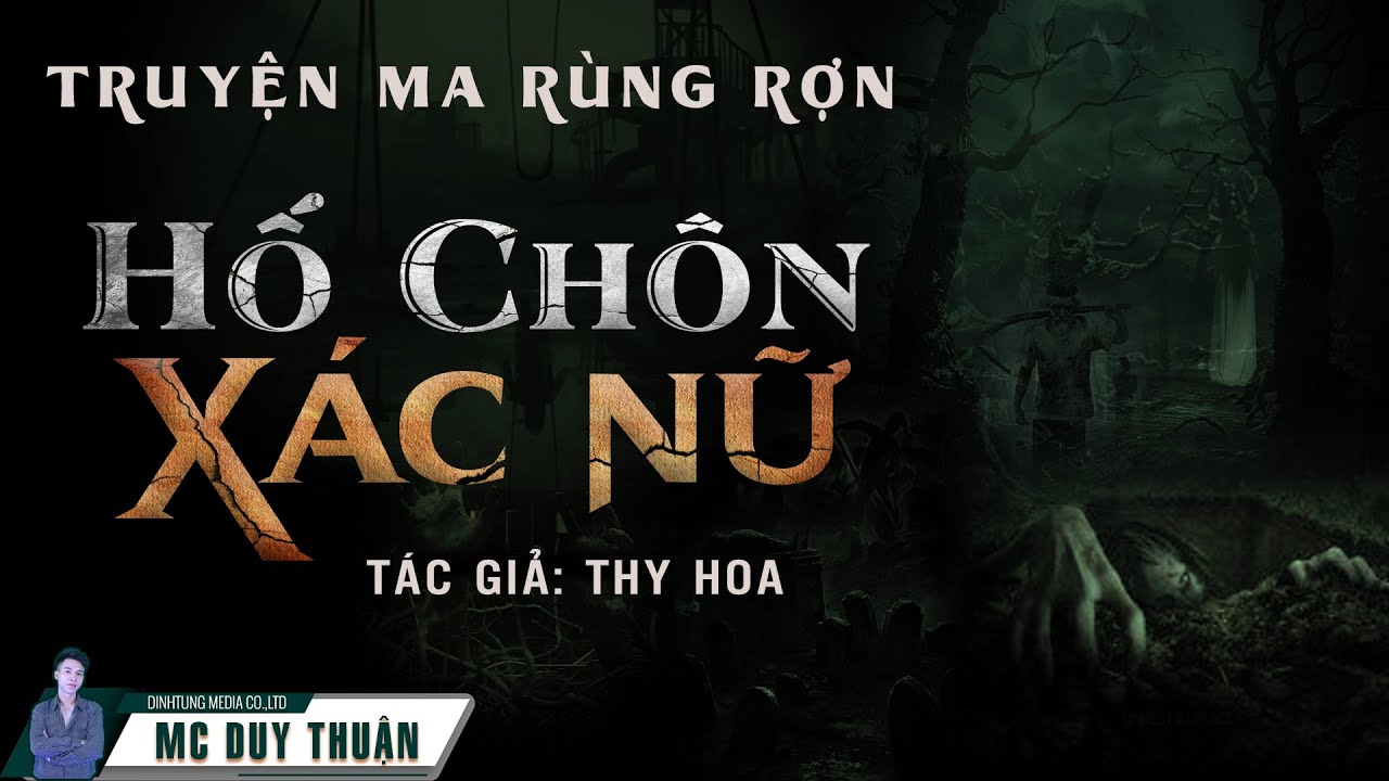 Truyện Ma - Hố Chôn Xác Nữ - Tội Ác Thằng Nghiện -MC Duy Thuận Kể Truyện Ma Hay @imQu-007