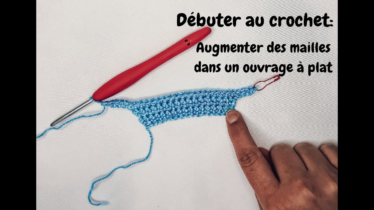 Débuter au crochet: Apprendre à faire des augmentations