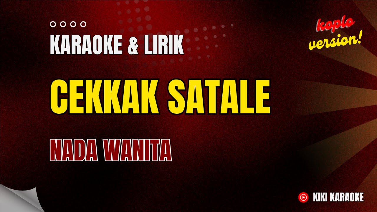 CEKKAK SATALE ❗❗ KARAOKE LAGU MADURA LAWAS ❗❗ KOPLO VERSION Cipt ; Agus Rajana