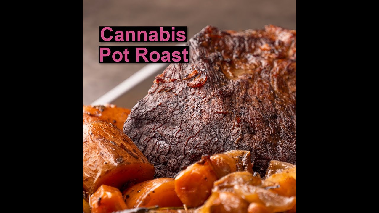 How to make Cannabis Pot Roast | CANNADISH
