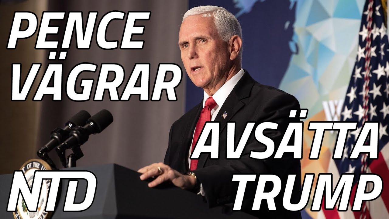 Pence v&auml;grar att avs&auml;tta Trump | NTD NYHETER