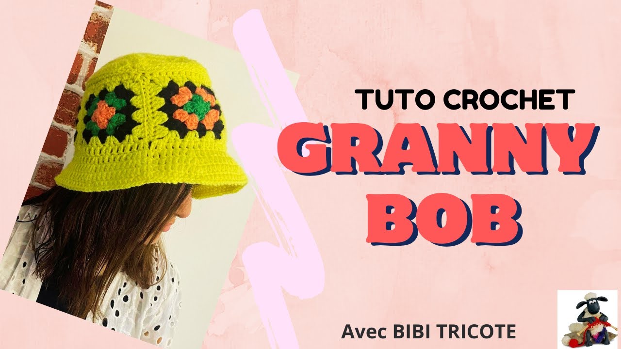 GRANNY BOB - Tuto Crochet