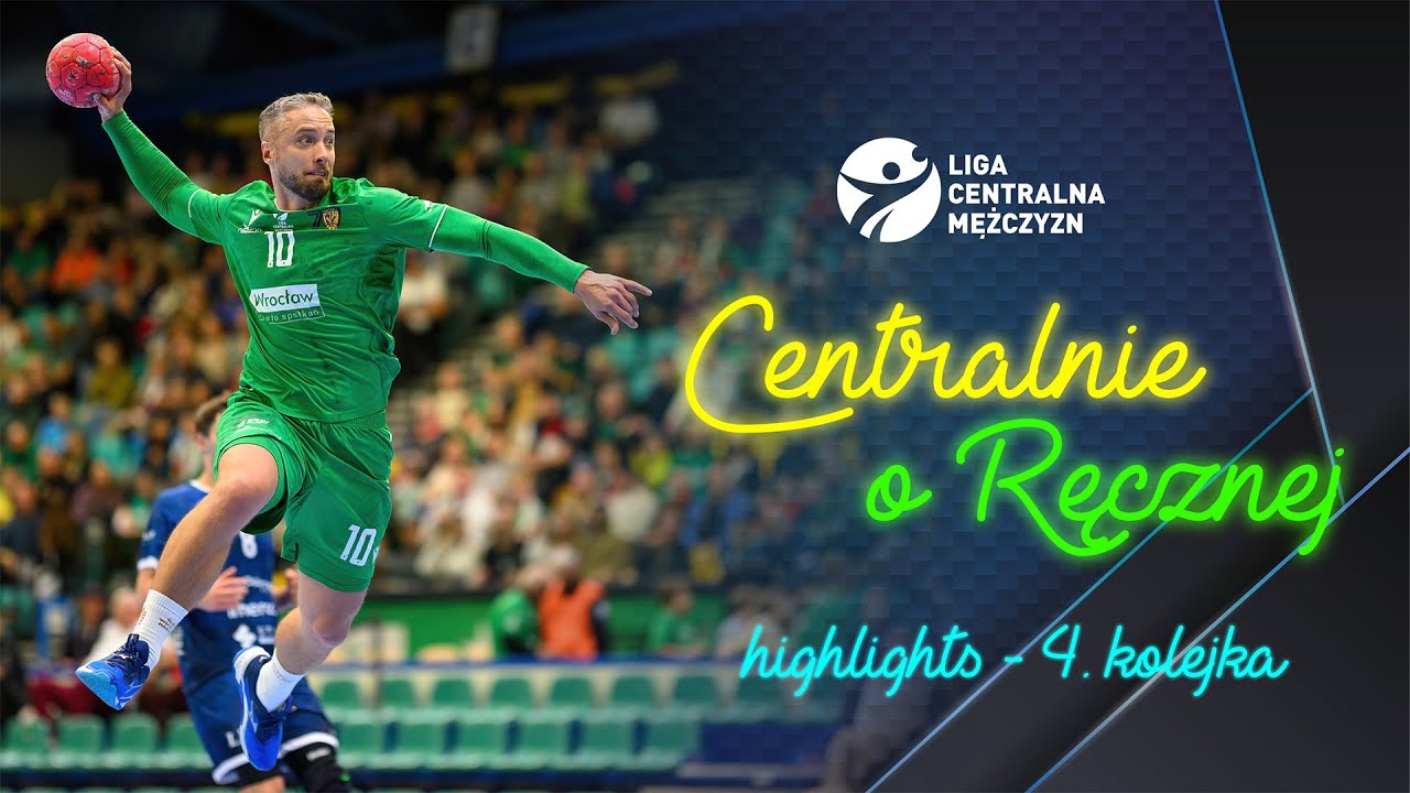 CENTRALNIE O RĘCZNEJ: MAGAZYN SKR&Oacute;T&Oacute;W #4 KOLEJKI LIGI CENTRALNEJ MĘŻCZYZN