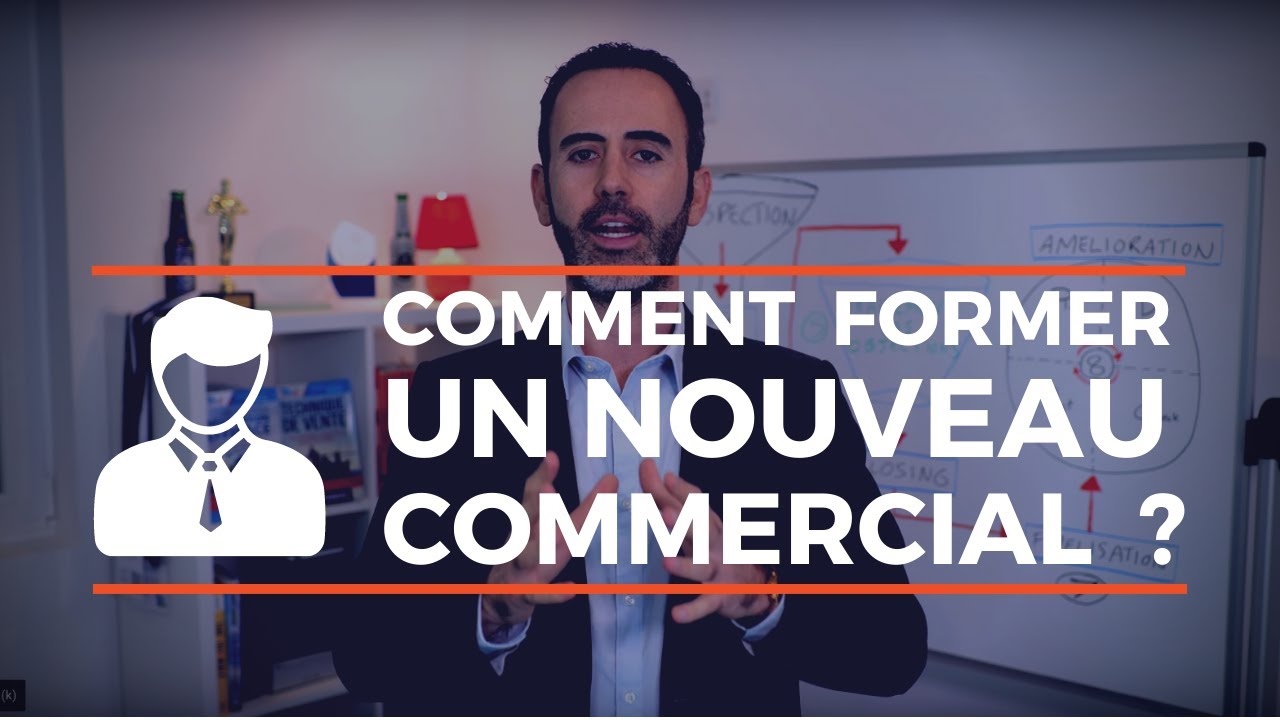 Formation commercial : comment former un nouveau commercial ?