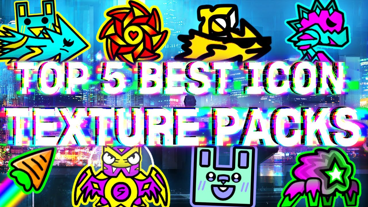 TOP 5 BEST EPIC ICON TEXTURE PACKS FOR GEOMETRY DASH 2.11 [#38] | Irving Soluble
