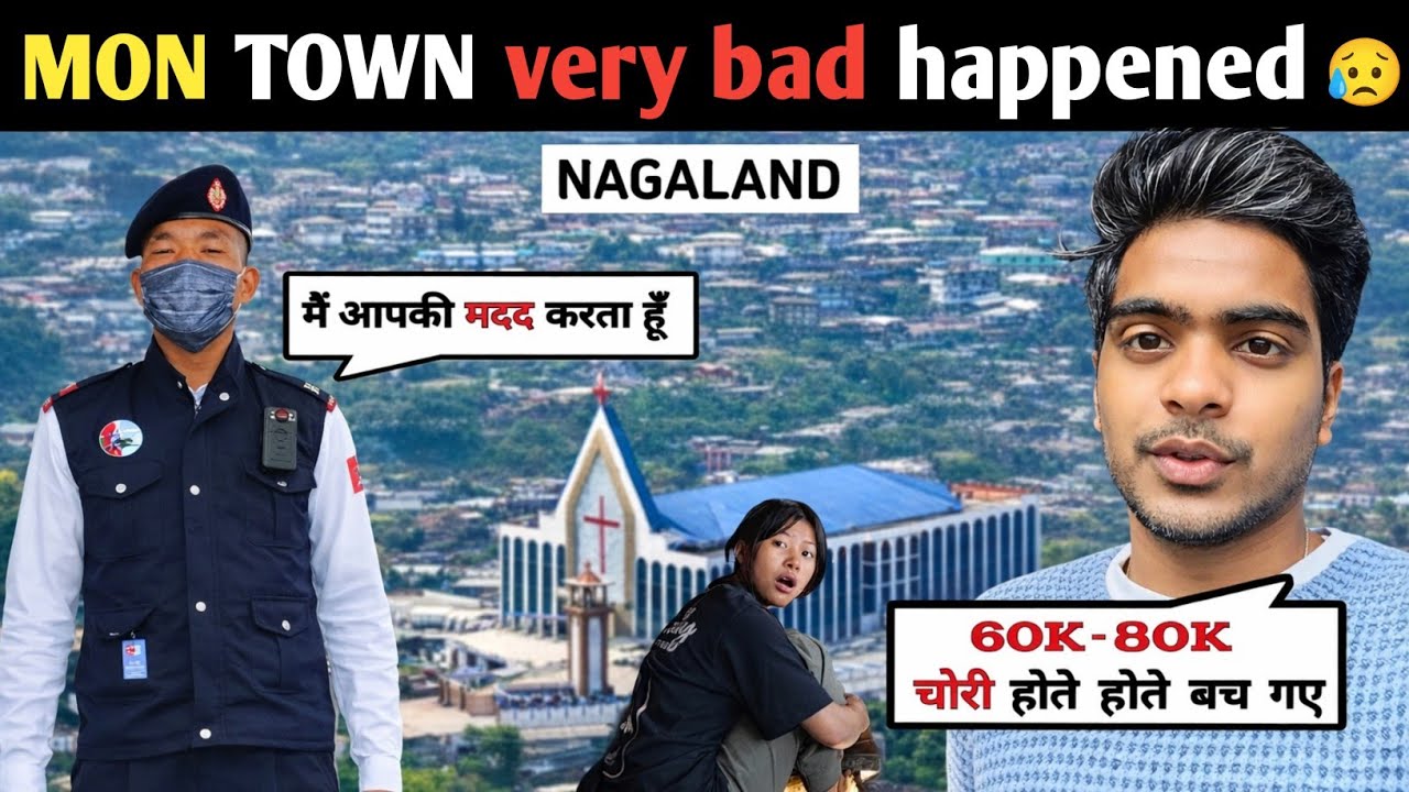 Mon Town Nagaland Night Story | 60K–80K Theft Story | Shocking Real Experience #northeastindia