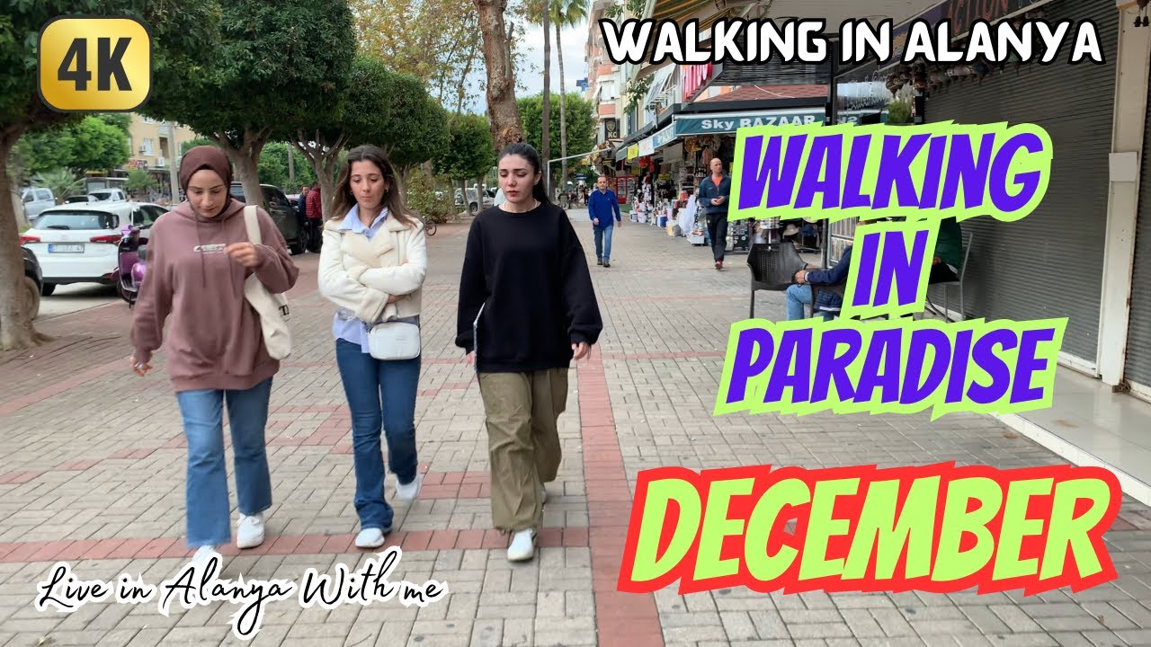 Alanya - Life and Walking tour in Alanya - Alanya Street December
