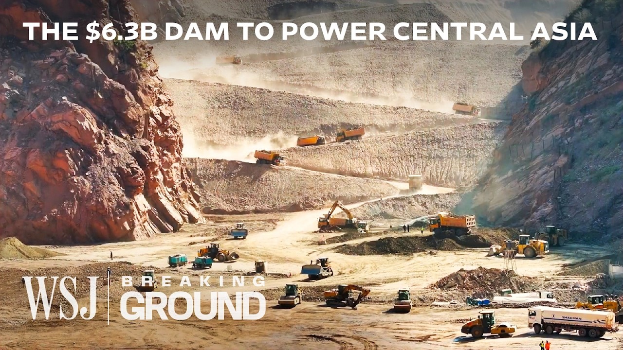 Why Central Asia&rsquo;s Poorest Country Is Building the World&rsquo;s Tallest Dam | WSJ Breaking Ground